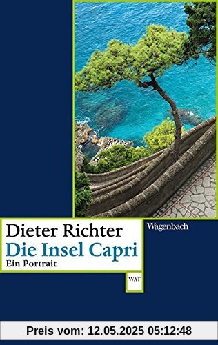 Die Insel Capri. Ein Portrait (Wagenbachs andere Taschenbücher)
