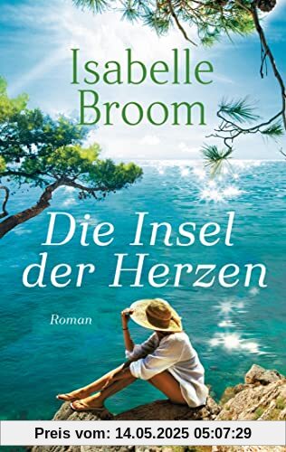 Die Insel der Herzen: Roman