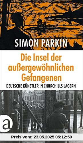 Die Insel der außergewöhnlichen Gefangenen: Deutsche Künstler in Churchills Lagern