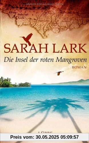 Die Insel der roten Mangroven: Roman
