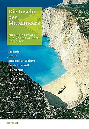Die Inseln des Mittelmeers: Ein einzigartiger und vollständiger Überblick.