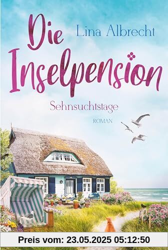 Die Inselpension – Sehnsuchtstage: Roman