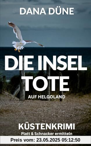 Die Inseltote auf Helgoland: Küstenkrimi (Ein Fall für die Insel-Kripo Helgoland, Band 1)