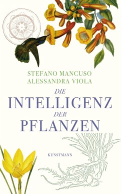 Die Intelligenz der Pflanzen von Verlag Antje Kunstmann