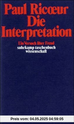 Die Interpretation. Ein Versuch über Freud.