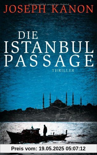 Die Istanbul Passage: Thriller Die Istanbul Passage: Thriller