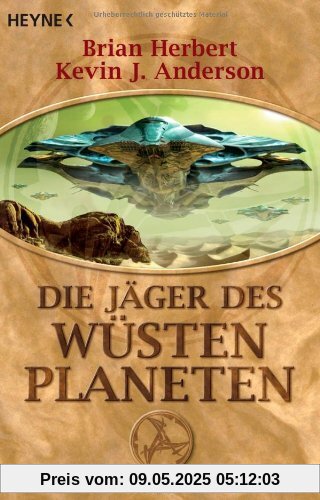 Die Jäger des Wüstenplaneten: Roman Die Jäger des Wüstenplaneten: Roman
