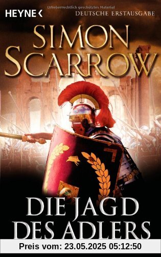 Die Jagd des Adlers: Die Rom-Serie 7 - Roman Die Jagd des Adlers: Die Rom-Serie 7 - Roman