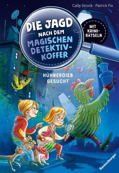 Hühnderdieb gesucht! / Die Jagd nach dem magischen Detektivkoffer Bd.3 von Ravensburger Verlag