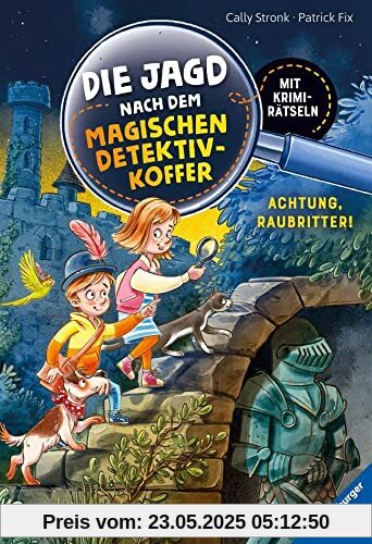 Die Jagd nach dem magischen Detektivkoffer, Band 4: Achtung, Raubritter! (Die Jagd nach dem magischen Detektivkoffer, 4)