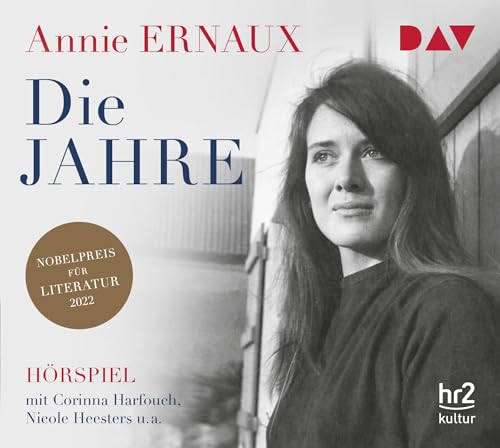 Die Jahre: Hörspiel mit Corinna Harfouch u.v.a. (1 CD)