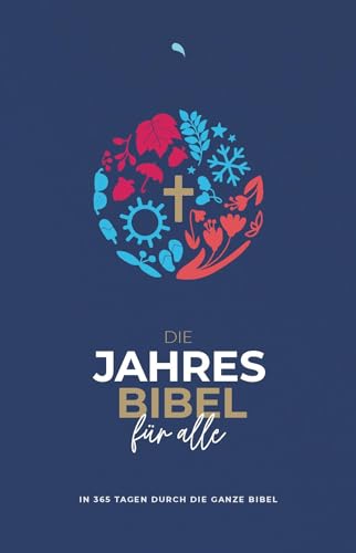 Die Jahresbibel für alle - "Blue Edition": In 365 Tagen durch die ganze Bibel - Hoffnung für alle Die Jahresbibel für alle - "Blue Edition": In 365 Tagen durch die ganze Bibel - Hoffnung für alle
