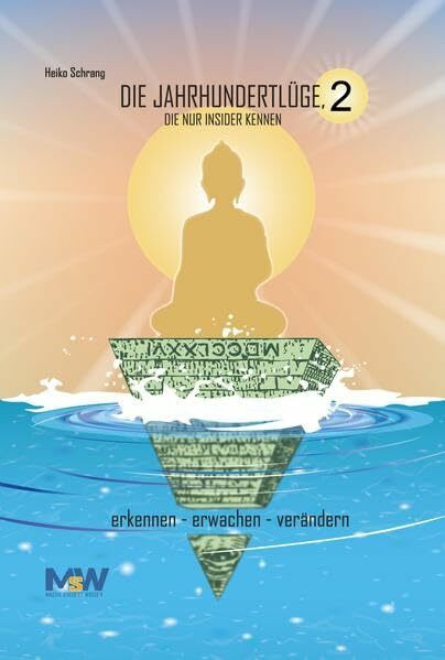 Die Jahrhundertlüge, die nur Insider kennen 2: erkennen-erwachen-verändern Die Jahrhundertlüge, die nur Insider kennen 2: erkennen-erwachen-verändern
