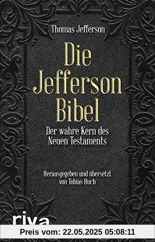 Die Jefferson-Bibel: Der wahre Kern des Neuen Testaments