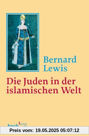 Die Juden in der islamischen Welt: Vom frühen Mittelalter bis ins 20. Jahrhundert Die Juden in der islamischen Welt: Vom frühen Mittelalter bis ins 20. Jahrhundert