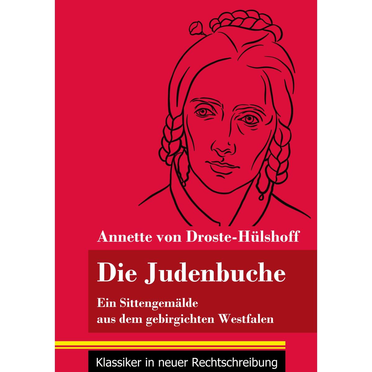 Die Judenbuche Die Judenbuche von Henricus - Klassiker in neuer Rechtschreibung