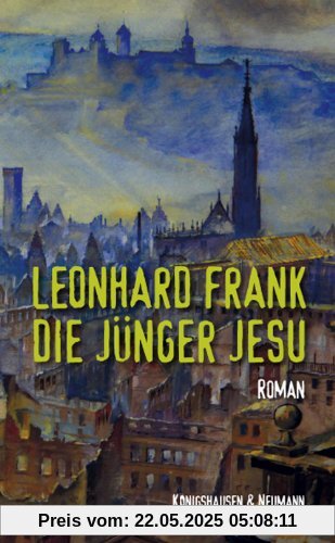 Die Jünger Jesu: Roman. Mit einem Nachwort von Peter Cersowsky