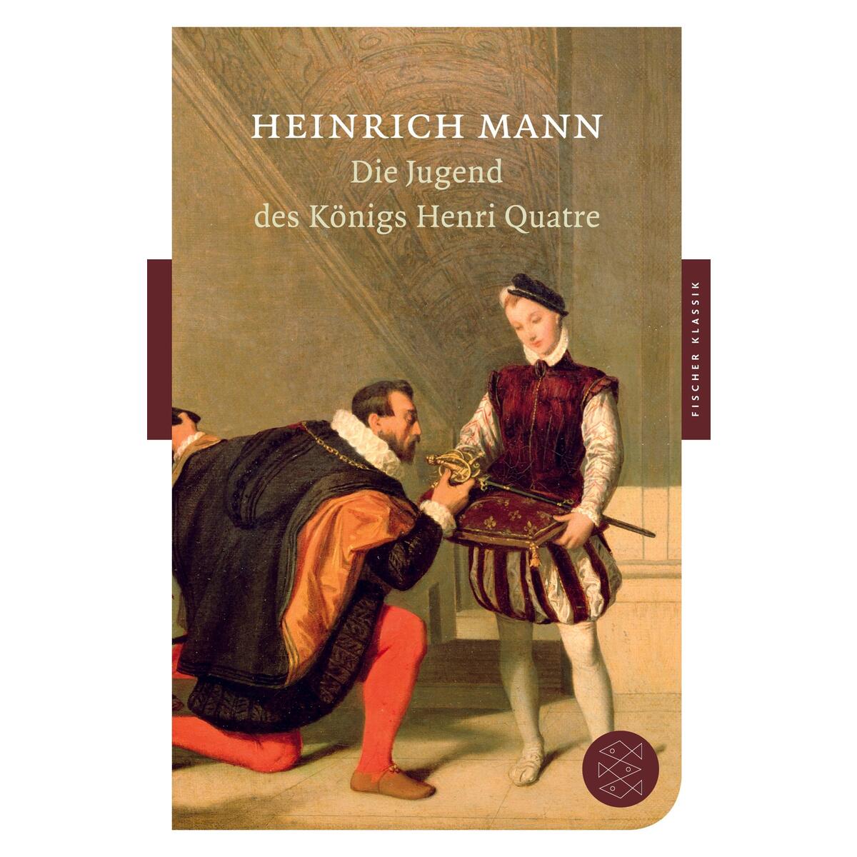 Die Jugend des Königs Henri Quatre von S. Fischer Verlag