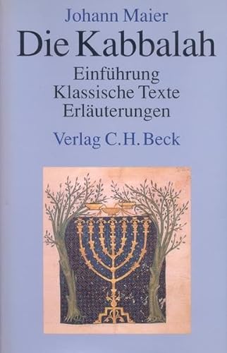 Die Kabbalah: Einführung, Klassische Texte, Erläuterungen von Beck