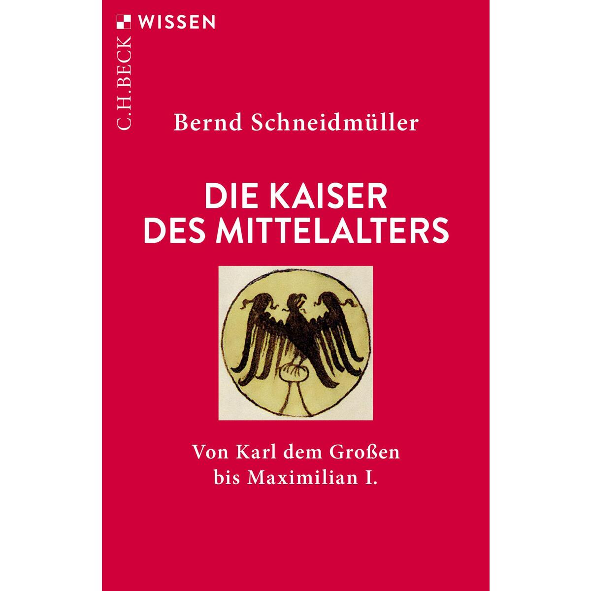 Die Kaiser des Mittelalters von C.H. Beck