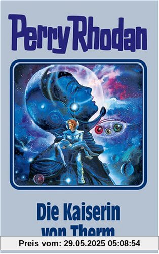 Die Kaiserin von Therm. Perry Rhodan 94. (Perry Rhodan Silberband)