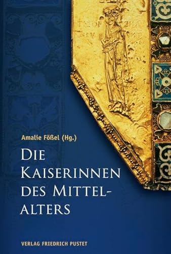 Die Kaiserinnen des Mittelalters (Biografien) von Pustet, Friedrich GmbH