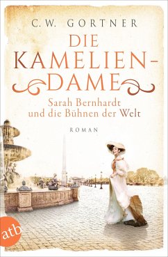Die Kameliendame / Außergewöhnliche Frauen zwischen Aufbruch und Liebe Bd.12 von Aufbau TB