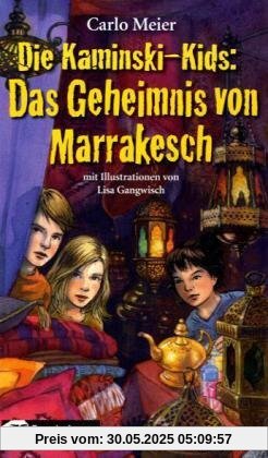 Die Kaminski-Kids. Das Geheimnis von Marrakesch