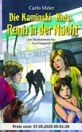 Die Kaminski-Kids. Raub in der Nacht
