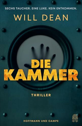 Die Kammer: Thriller | »Ungeheuer spannend!« Max Landorff, Die Zeit | »Absolut unentrinnbar.« ... Die Kammer: Thriller | »Ungeheuer spannend!« Max Landorff, Die Zeit | »Absolut unentrinnbar.« ...