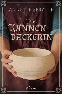 Die Kannenbäckerin von Francke-Buch