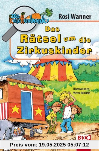 Die Karottenbande 4: Das Rätsel um die Zirkuskinder