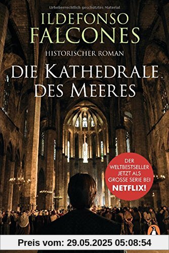 Die Kathedrale des Meeres: Historischer Roman