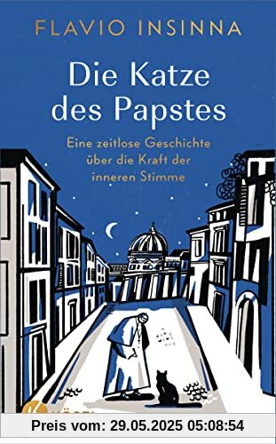 Die Katze des Papstes: Eine zeitlose Geschichte über die Kraft der inneren Stimme