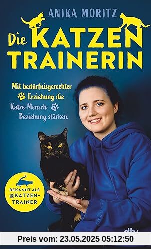 Die Katzentrainerin: Mit bedürfnisgerechter Erziehung die Katze-Mensch-Beziehung stärken | Anika Moritz (#anikatze) gehört zu den gefragtesten Verhaltensberaterinnen für Katzen