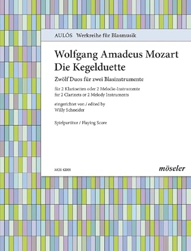 Die Kegelduette: "Zwölf Duos für zwei Blasinstrumente". 1. KV 487. 2 Klarinetten oder 2 Melodie-Instrumente. Spielpartitur. (Aulós, Band 1)