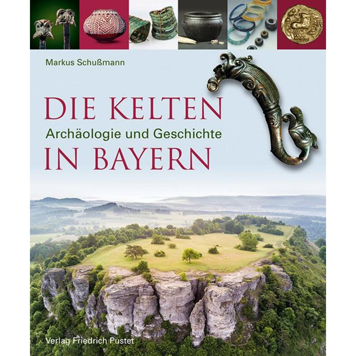 Die Kelten in Bayern von Pustet, Friedrich GmbH