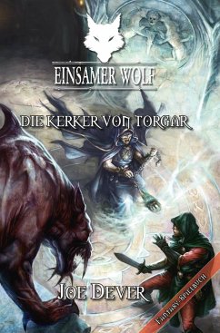Die Kerker von Torgar / Einsamer Wolf Bd.10 (eBook, ePUB) von Mantikore-Verlag