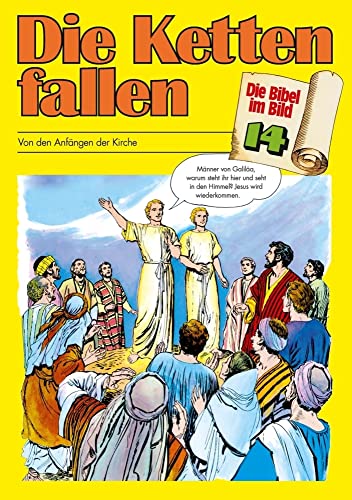 Die Bibel im Bild - Heft 14: Die Ketten fallen; Comic-Reihe: Von den Anfängen der Kirche (Die Bibel im Bild: Biblische Geschichten im Abenteuercomic-Stil, Band 14) von Deutsche Bibelgesellschaft