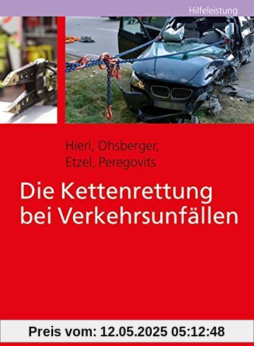 Die Kettenrettung bei Verkehrsunfällen (Hilfeleistung)