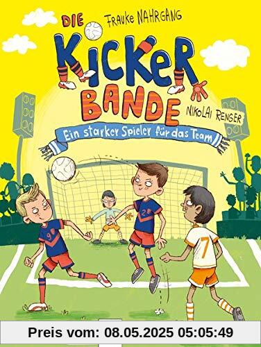 Die Kickerbande (4). Ein starker Spieler für das Team