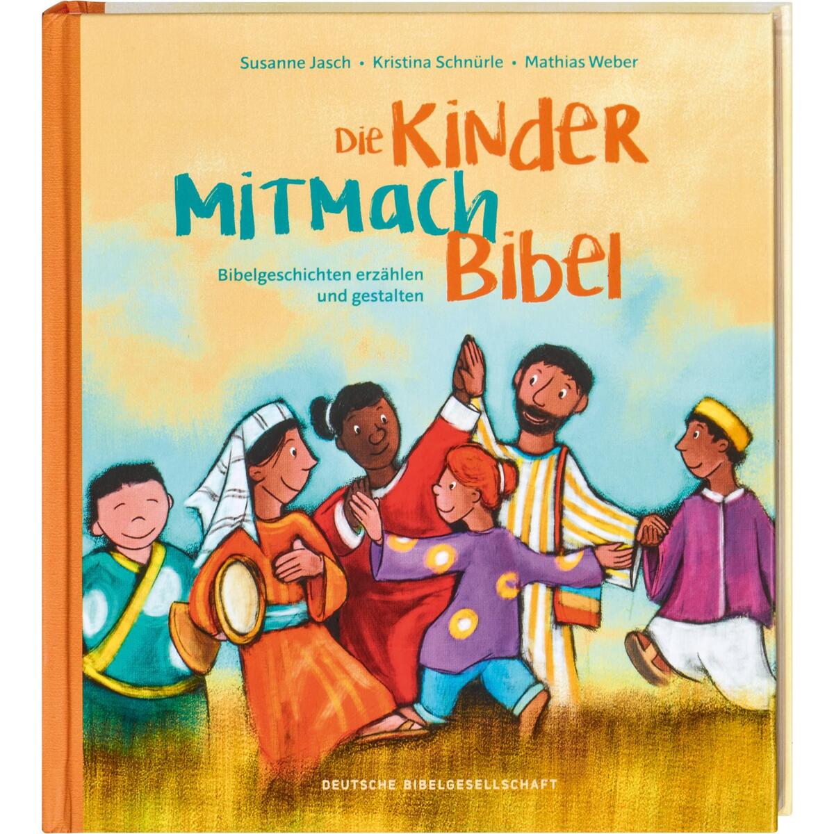 Die Kinder-Mitmachbibel. Bibelgeschichten erzählen und gestalten. Lesen, basteln... Die Kinder-Mitmachbibel. Bibelgeschichten erzählen und gestalten. Lesen, basteln... von Deutsche Bibelges.