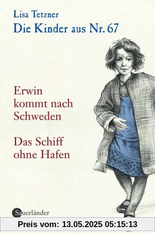 Die Kinder aus Nr. 67, Band 2: Erwin kommt nach Schweden / Das Schiff ohne Hafen: BD 2
