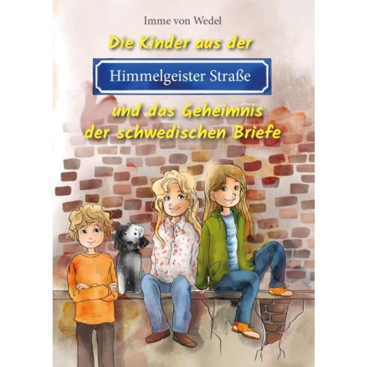 Die Kinder aus der Himmelgeister Straße und das Geheimnis der schwedischen Brief... von Verlag Murken-Altrogge