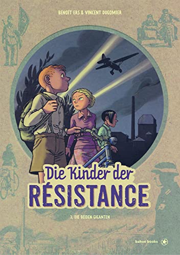 Die Kinder der Résistance: Band 3: Die beiden Giganten Die Kinder der Résistance: Band 3: Die beiden Giganten von bahoe books