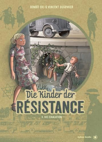 Die Kinder der Résistance: Band 4: Die Eskalation von bahoe books