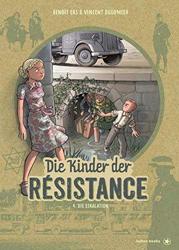 Die Kinder der Résistance: Band 4: Die Eskalation von bahoe books