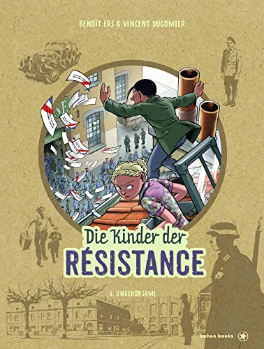Die Kinder der Résistance: Band 6: Ungehorsam!