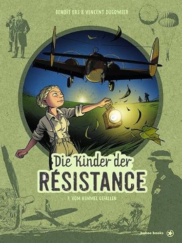 Die Kinder der Résistance: Band 7: Vom Himmel gefallen von bahoe books
