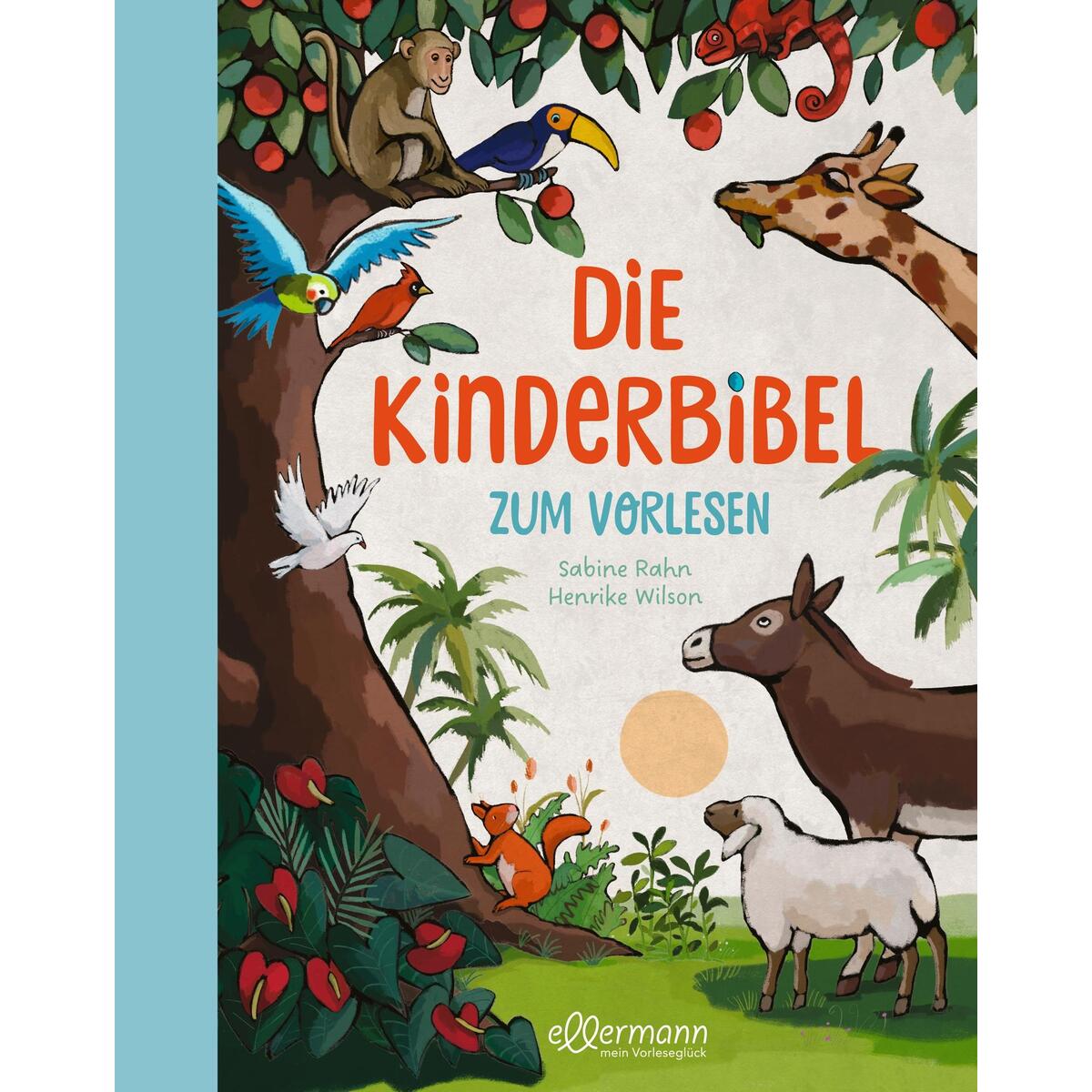 Die Kinderbibel zum Vorlesen Die Kinderbibel zum Vorlesen von Ellermann